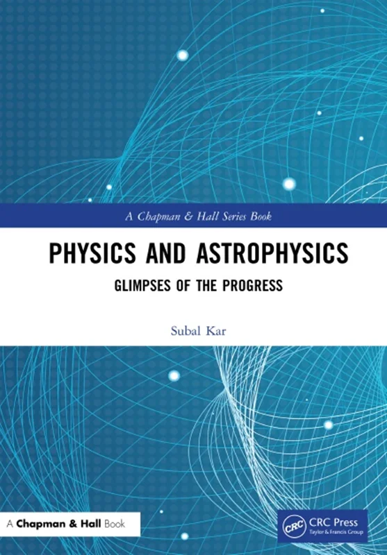 Physics and Astrophysics: Glimpses of the Progress