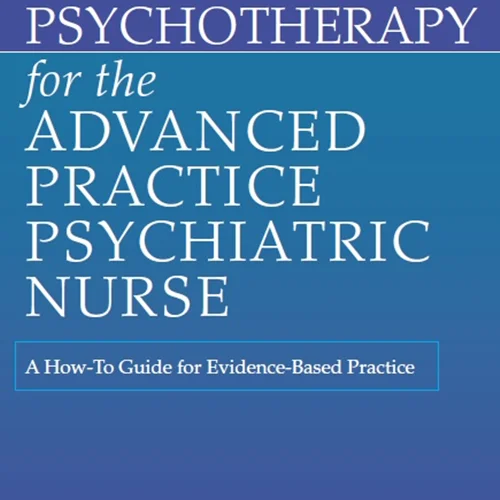 دانلود کتاب روان درمانی برای پرستار روانپزشکی حرفه ای پیشرفته: نحوه راهنمای اقدام مبتنی بر شواهد، ویرایش سوم