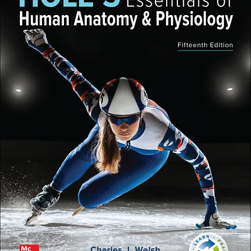 Hole's Essentials of Human Anatomy & Physiology 15th Edition by Charles Welsh