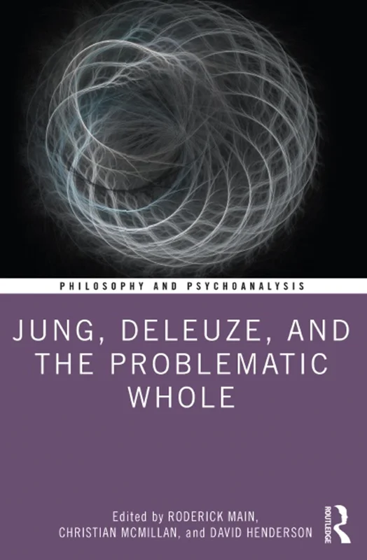 Jung, Deleuze, and the Problematic Whole : Originality, Development and Progress