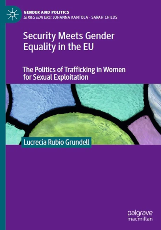 Security Meets Gender Equality in the EU: The Politics of Trafficking in Women for Sexual Exploitation