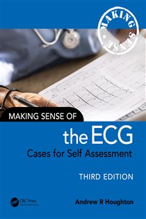 Making Sense of the ECG (3rd ed.) Cases for Self Assessment
