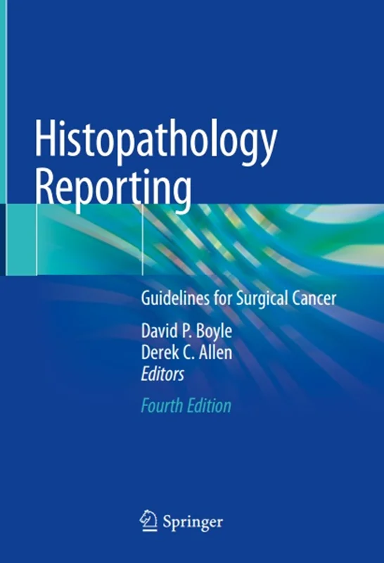 دانلود کتاب گزارش هیستوپاتولوژی: دستورالعمل های مربوط به سرطان جراحی