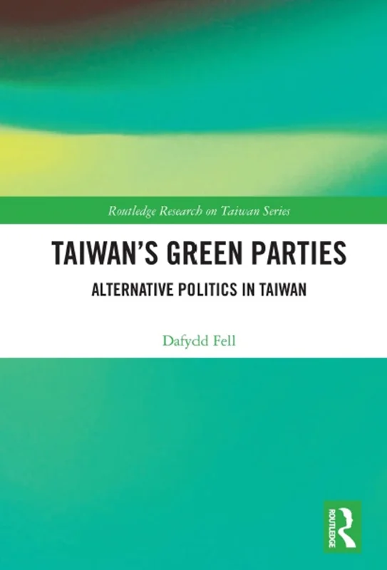 احزاب سبز تایوان: سیاست های جایگزین در تایوان