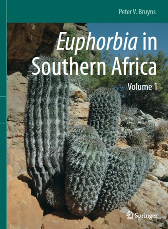 Euphorbia in Southern Africa: Volume 1