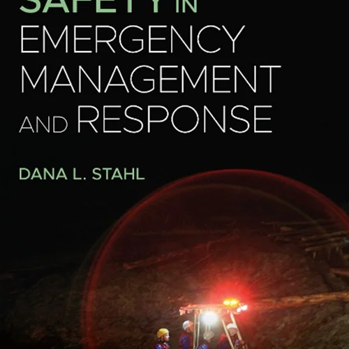 Health and Safety in Emergency Management and Response