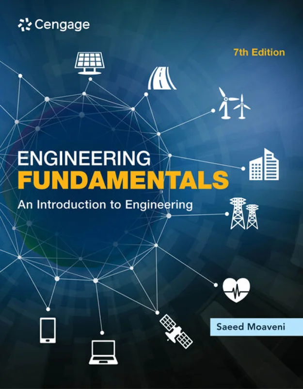 Engineering Fundamentals: An Introduction to Engineering 7th Edition