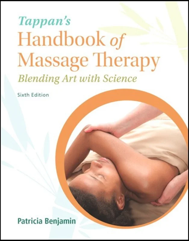 Tappan's Handbook of Massage Therapy: Blending Art with Science