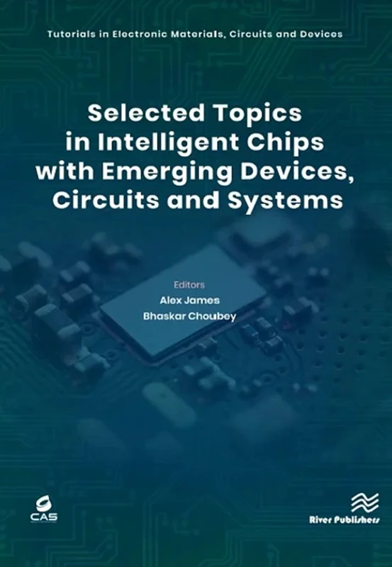 Selected Topics in Intelligent Chips with Emerging Devices, Circuits and Systems