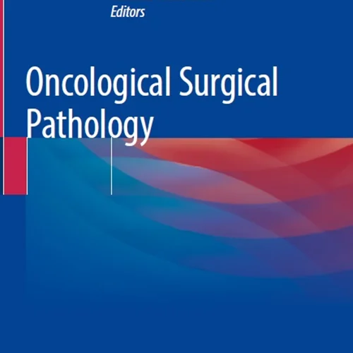 Oncological Surgical Pathology