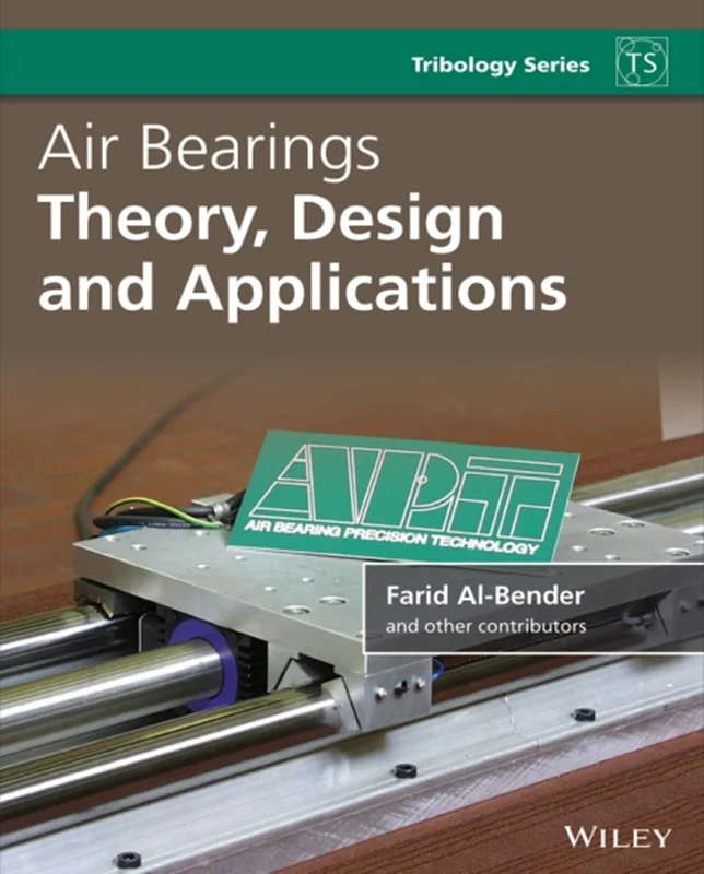 Air Bearings: Theory, Design and Applications