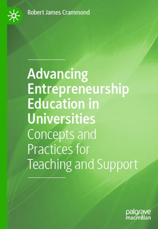 دانلود کتاب پیشبرد آموزش کارآفرینی در دانشگاه ها: مفاهیم و روش ها برای آموزش و پشتیبانی