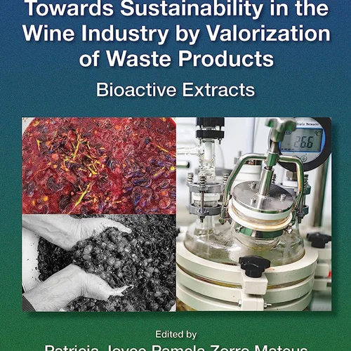 Towards Sustainability in the Wine Industry by Valorization of Waste Products: Bioactive Extracts