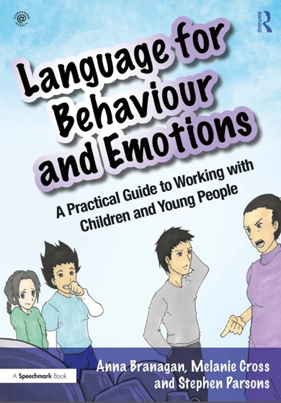 Language for Behaviour and Emotions: A Practical Guide to Working with Children and Young People