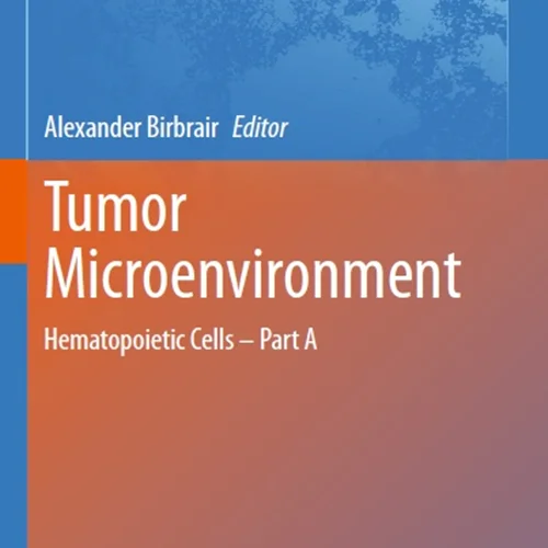 Tumor Microenvironment: Hematopoietic Cells – Part A