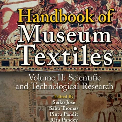 Handbook of Museum Textiles, Volume 2: Scientific and Technological Research