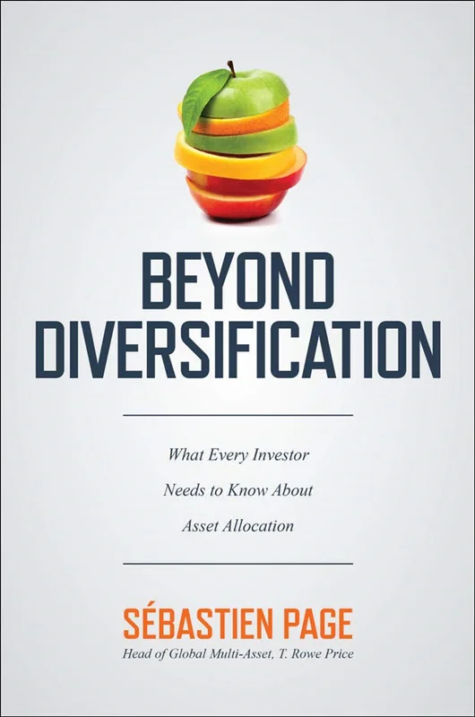 Beyond Diversification: What Every Investor Needs to Know About Asset Allocation