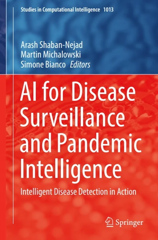 دانلود کتاب هوش مصنوعی برای نظارت بر بیماری و هوش همه‌گیر: تشخیص هوشمند بیماری در عمل