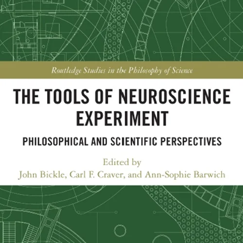 دانلود کتاب ابزار های آزمایش نوروساینس: دیدگاه‌ های فلسفی و علمی