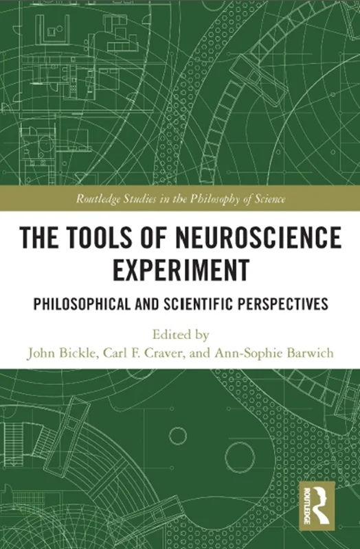 دانلود کتاب ابزار های آزمایش نوروساینس: دیدگاه‌ های فلسفی و علمی