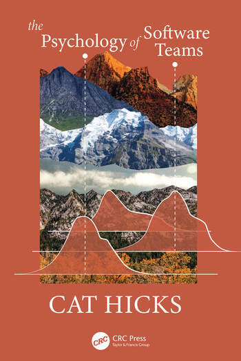 The Psychology of Software Teams By Cat Hicks