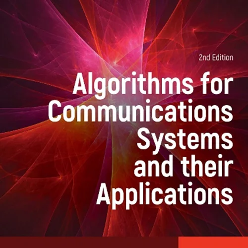 Algorithms for Communications Systems and their Applications