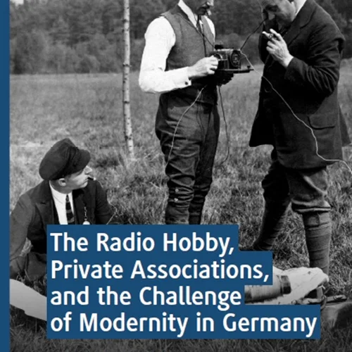 دانلود کتاب سرگرمی رادیویی، انجمن های خصوصی و چالش مدرنیته در آلمان