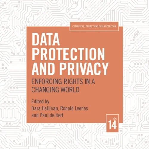 دانلود کتاب حفاظت از داده ها و حریم خصوصی، جلد 14: اجرای حقوق در جهان در حال تغییر