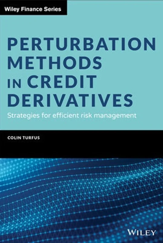 Perturbation Methods in Credit Derivatives: Strategies for Efficient Risk Management