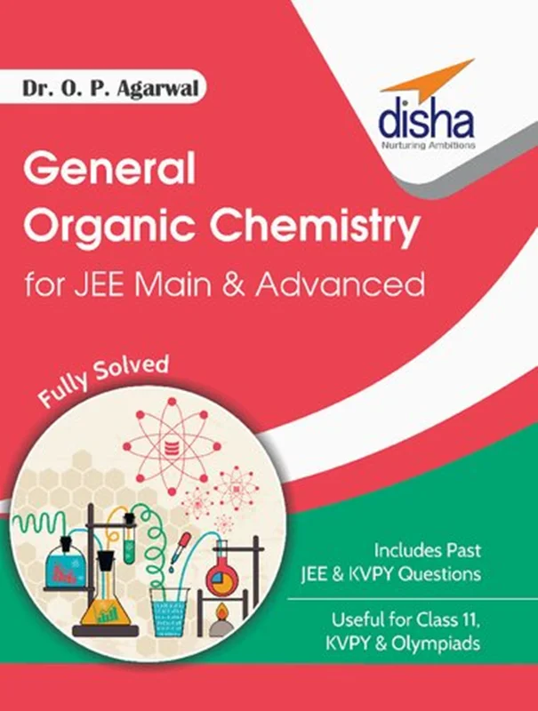دانلود کتاب شیمی آلی عمومی برای IIT JEE اصلی و پیشرفته، کاملا حل شده، بیش از 1200 مثال O P Agarwal Nirmal Singh مفید برای KVPY CBSE PU ISc NEET CET BITSAT و سایر آزمون های ورودی مهندسی