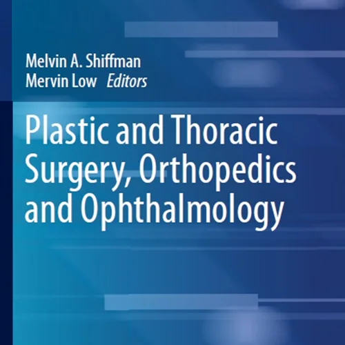 دانلود کتاب جراحی پلاستیک و قفسه سینه، ارتوپدی و چشم