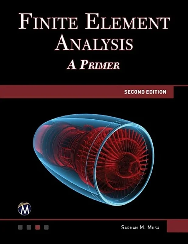 Finite Element Analysis: A Primer Edition 2