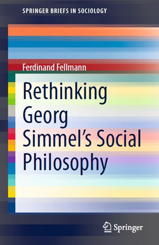 Rethinking Georg Simmel’s Social Philosophy