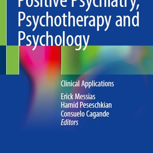Positive Psychiatry, Psychotherapy and Psychology: Clinical Applications