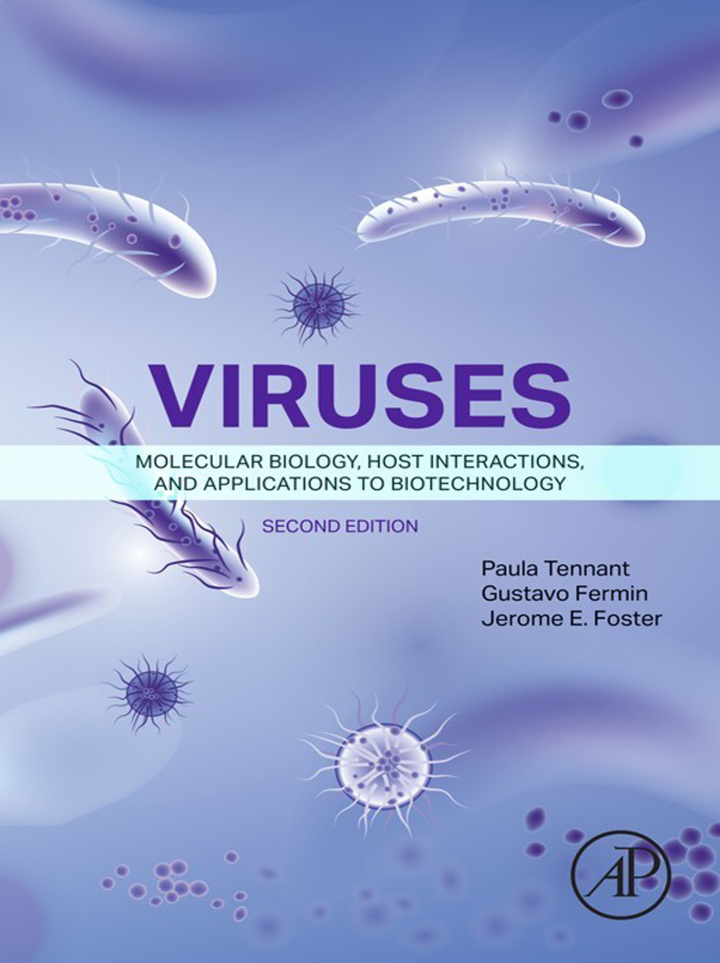 Viruses: Molecular Biology, Host Interactions, and Applications to Biotechnology 2nd Edition
