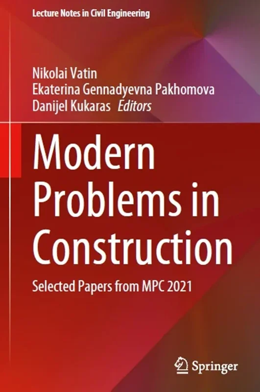 Modern Problems in Construction: Selected Papers from MPC 2021