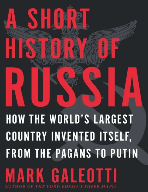 تاریخچه کوتاهی از روسیه: چگونه بزرگترین کشور جهان خود را اختراع کرد، از پاگان ها تا پوتین