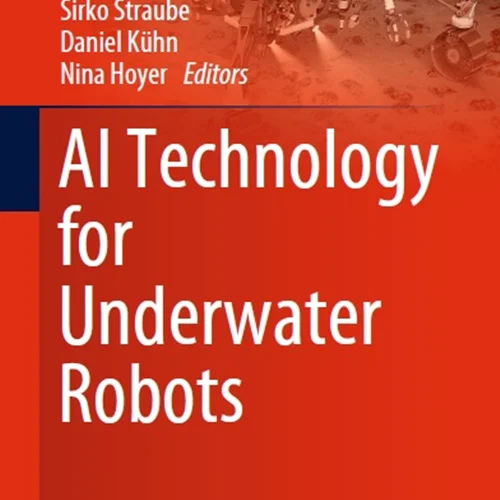 دانلود کتاب فناوری هوش مصنوعی برای ربات های زیر آب