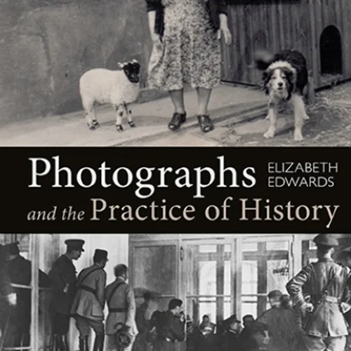 Photographs and the Practice of History: A Short Primer