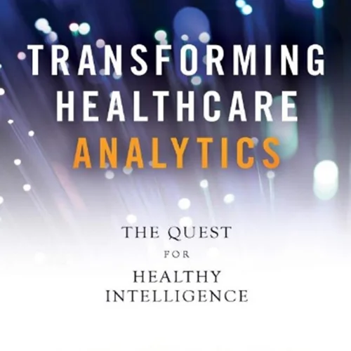 دانلود کتاب تحول در آنالیز بهداشت و درمان: تلاش برای هوش سالم