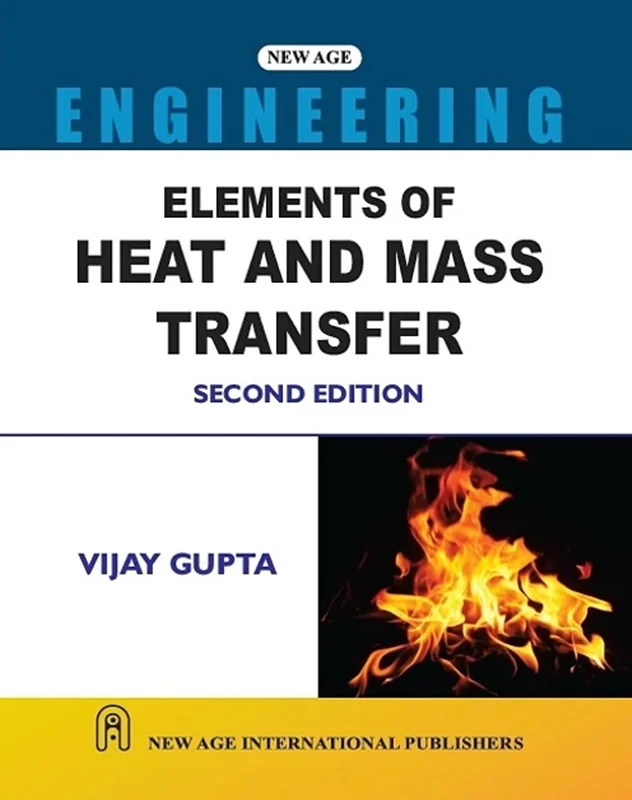 Elements of Heat and Mass Transfer, Second Edition
