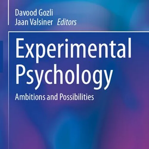 Experimental Psychology: Ambitions and Possibilities