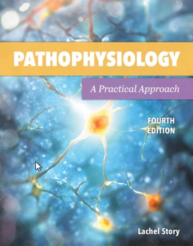 Pathophysiology: A Practical Approach