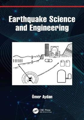 Earthquake Science and Engineering