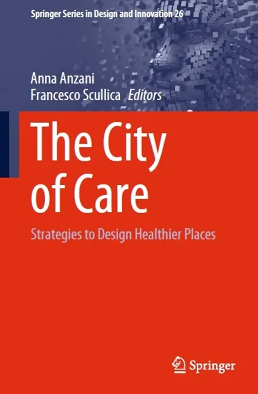 The City of Care: Strategies to Design Healthier Places