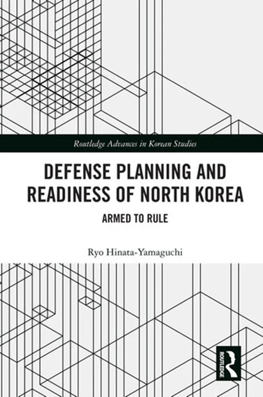 Defense Planning and Readiness of North Korea: Armed to Rule