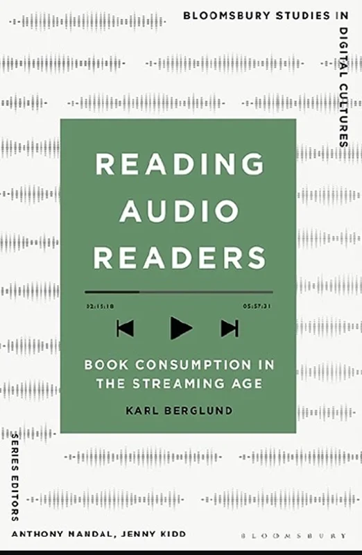 Reading Audio Readers: Book Consumption in the Streaming Age