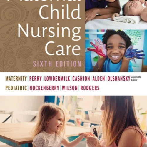 Maternal Child Nursing Care, 6th Edition