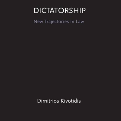 Dictatorship: New Trajectories in Law