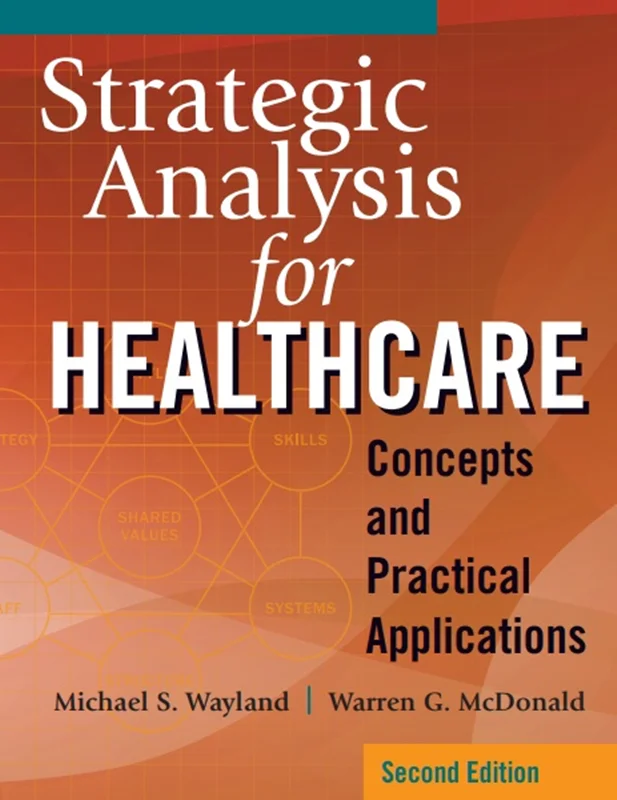 دانلود کتاب تجزیه و تحلیل استراتژیک برای مفاهیم بهداشت و درمان و کاربرد های عملی، ویرایش دوم